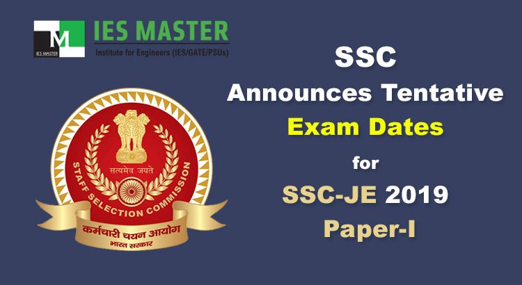 SSC Announces Tentative Exam Dates for SSC-JE 2019 Paper-I