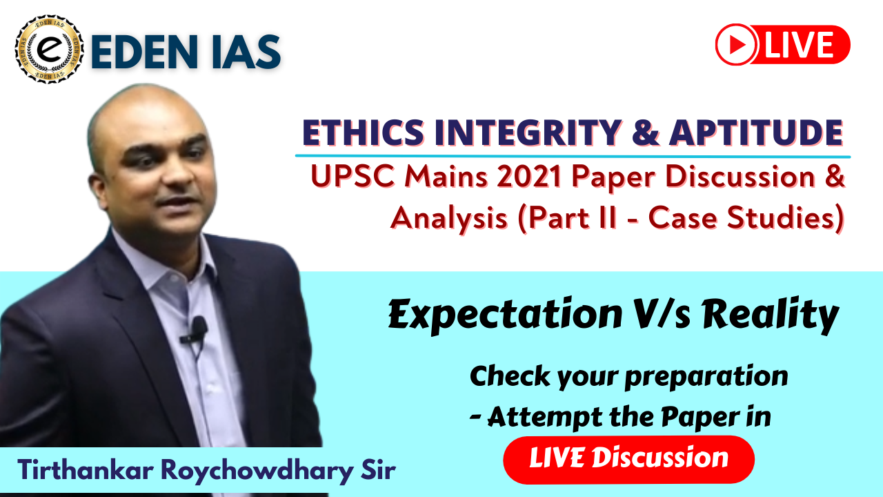 Question Paper – Ethics (Mains 2021) & About the video.