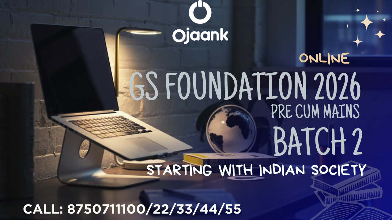 GS FOUNDATION 2026 (PRE cum MAINS) BATCH 2