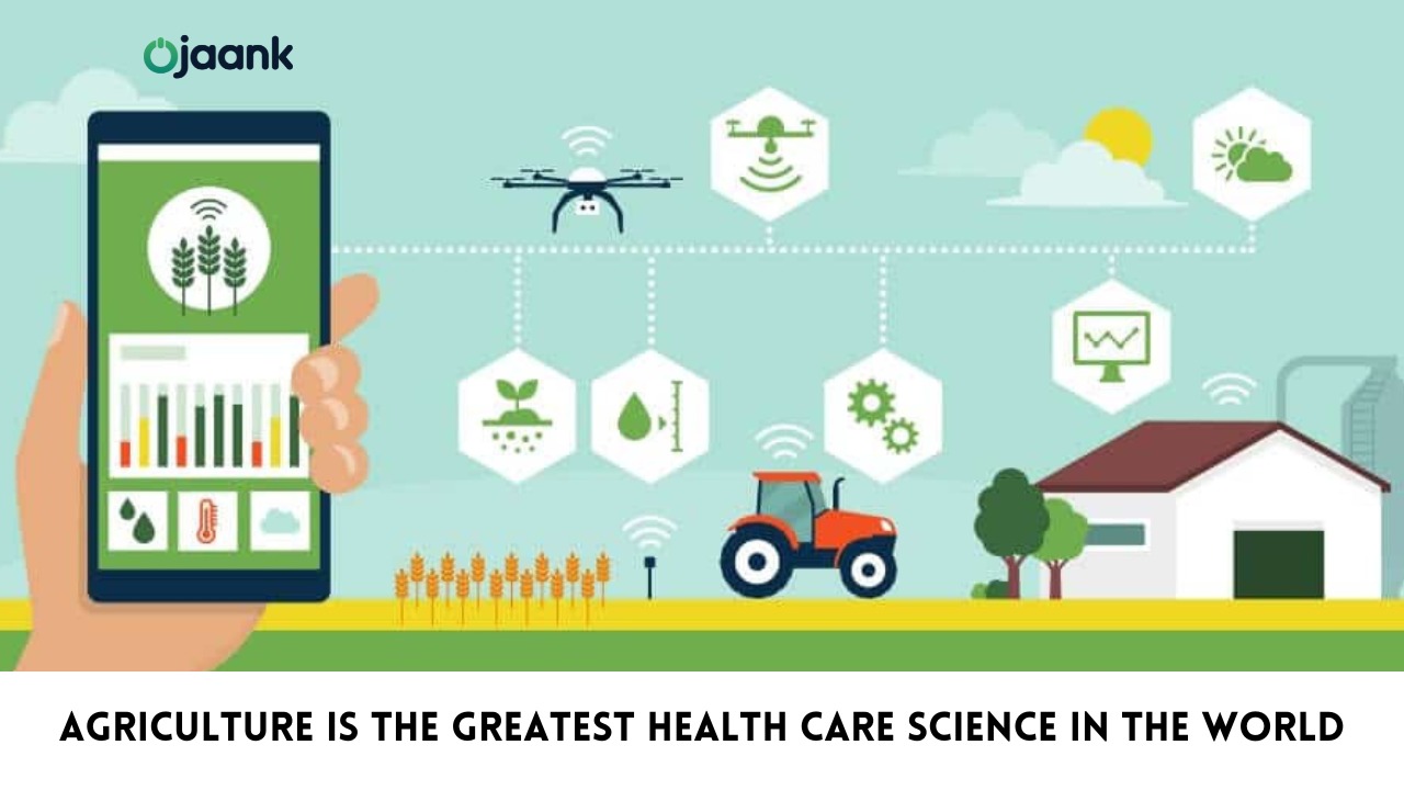 Agriculture is the Greatest Health Care Science in the World