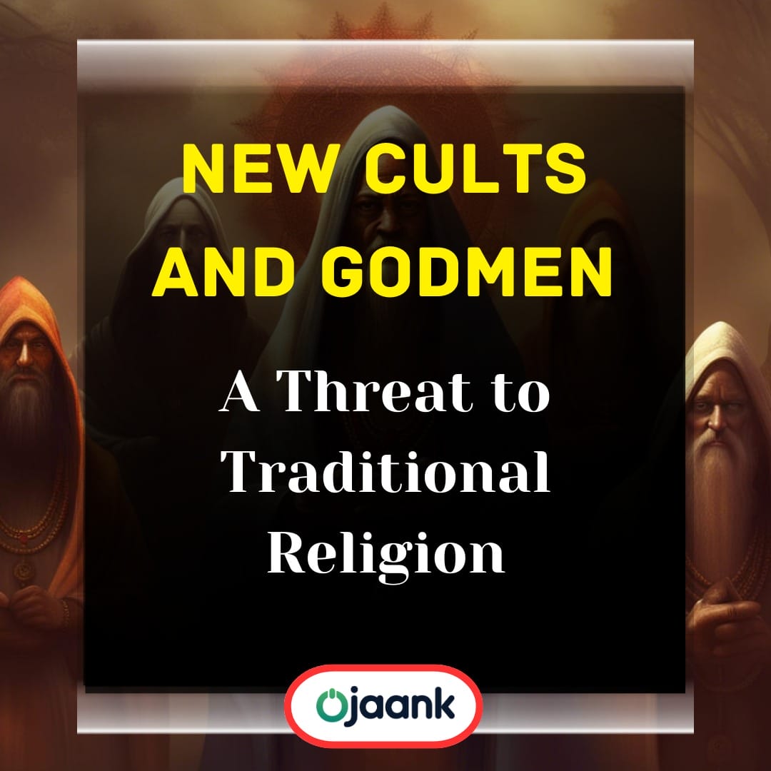 img-New Cults and Godmen: A Threat to Traditional Religion