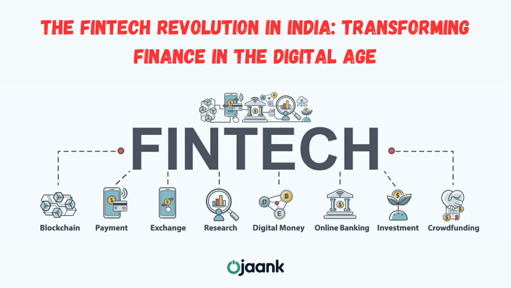 The FinTech Revolution in India: Transforming Finance in the Digital Age