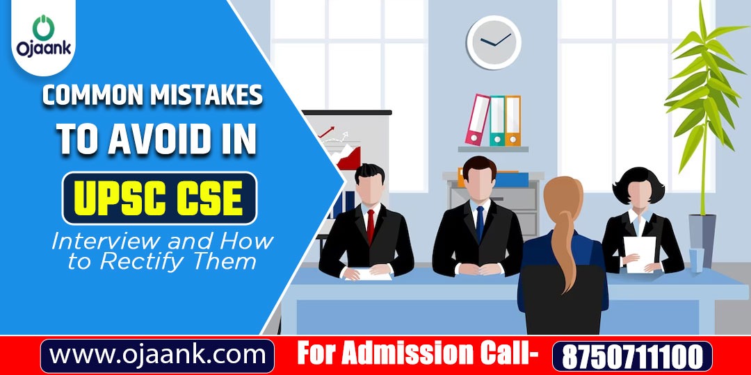 Mastering the UPSC CSE Interview: Avoiding Common Mistakes and Ensuring Success