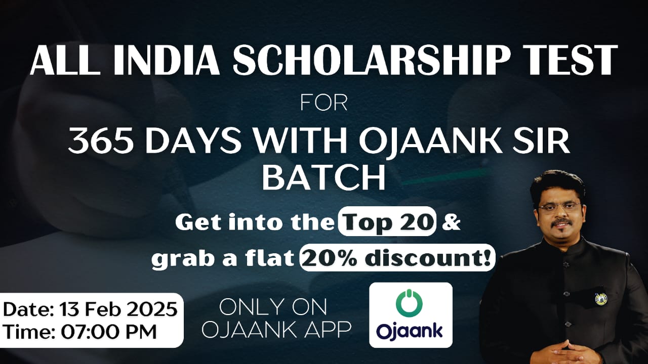 img-All India Scholorship Test For 365 Days With Ojaank Sir Batch