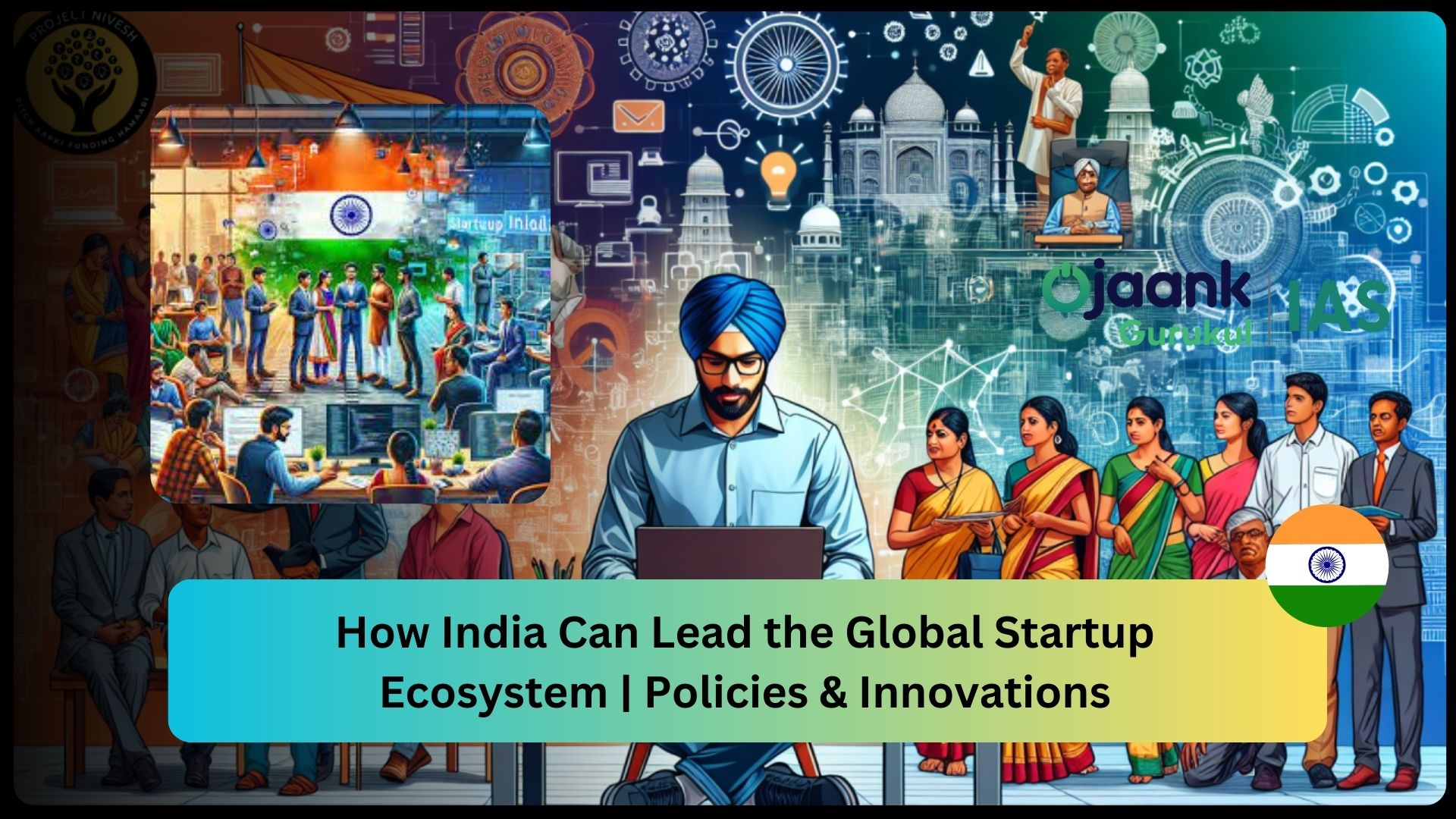 img-How India Can Lead the Global Startup Ecosystem | Policies & Innovations