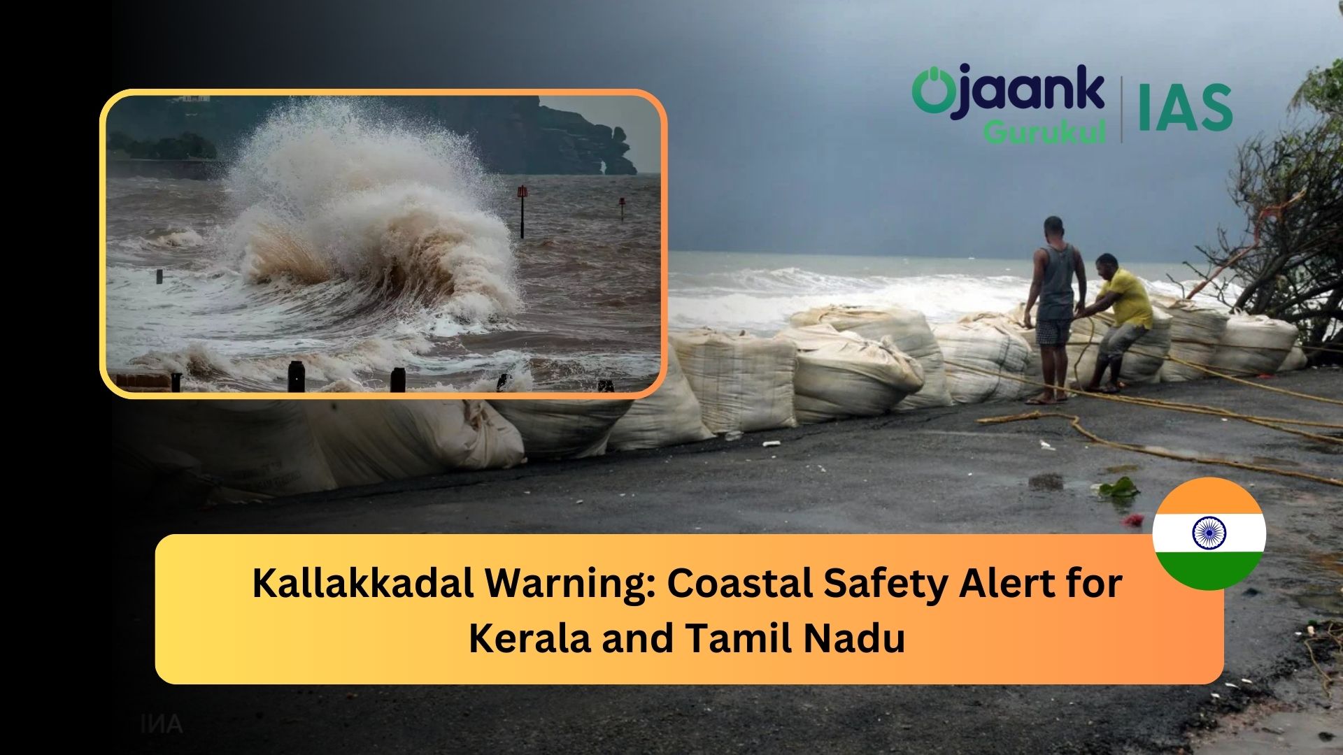 img-Kallakkadal Warning: Coastal Safety Alert for Kerala and Tamil Nadu