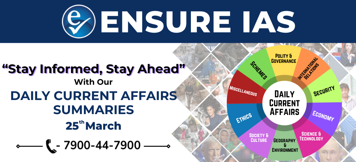 img-Daily Current Affairs Summary - 25th March 2025