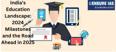 img-India’s Education Landscape: 2024 Milestones and the Road Ahead in 2025