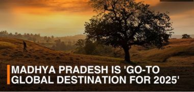 img-Madhya Pradesh Named "Go-To Global Destination for 2025" by Wall Street Journal