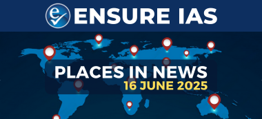 img-PLACES IN NEWS 16th June 2025