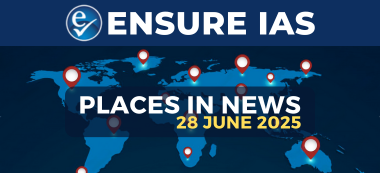 img-PLACES IN NEWS 28th June 2025