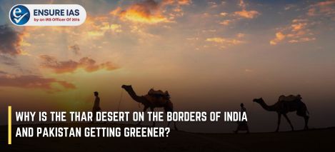 img-Why is the Thar Desert on The Borders of India and Pakistan Getting Greener?