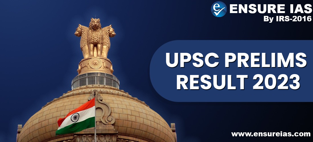 UPSC Prelims Result 2023 ENSURE IAS