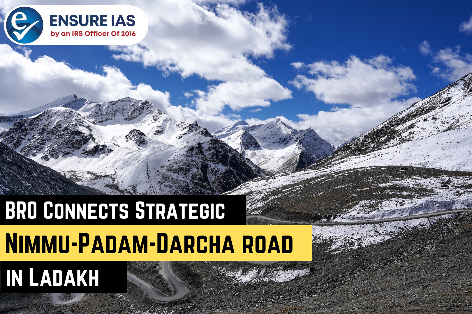 img-BRO CONNECTS STRATEGIC NIMMU-PADAM-DARCHA ROAD IN LADAKH