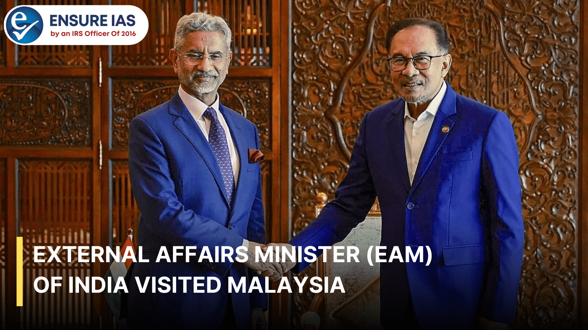 EXTERNAL AFFAIRS MINISTER (EAM) OF INDIA VISITED MALAYSIA || ENSURE IAS