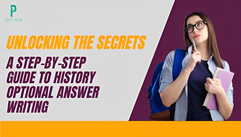 Unlocking the Secrets: A Step-by-Step Guide to History Optional Answer Writing