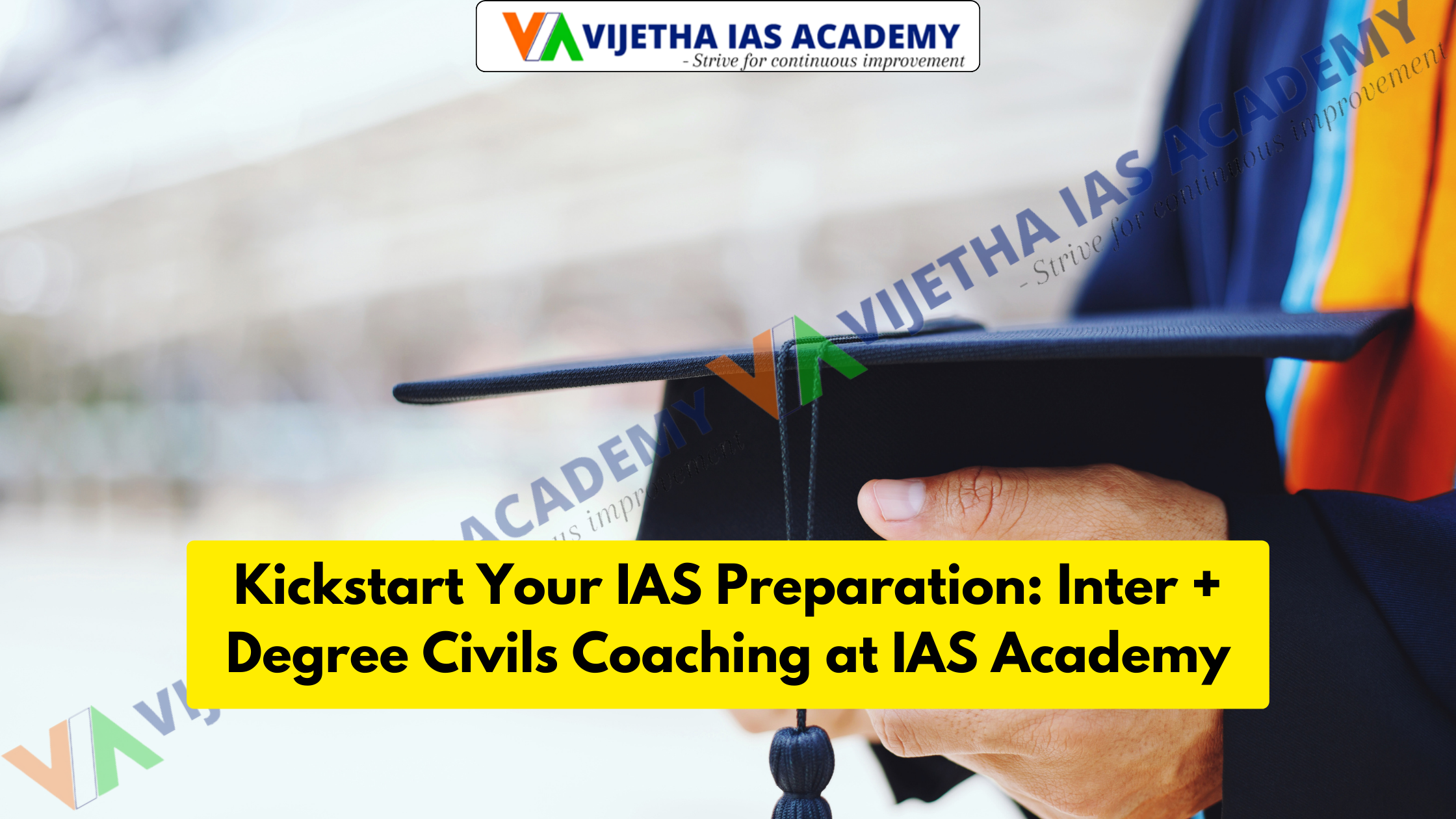 Kickstart Your IAS Preparation: Inter + Degree Civils Coaching at Vijetha IAS Academy