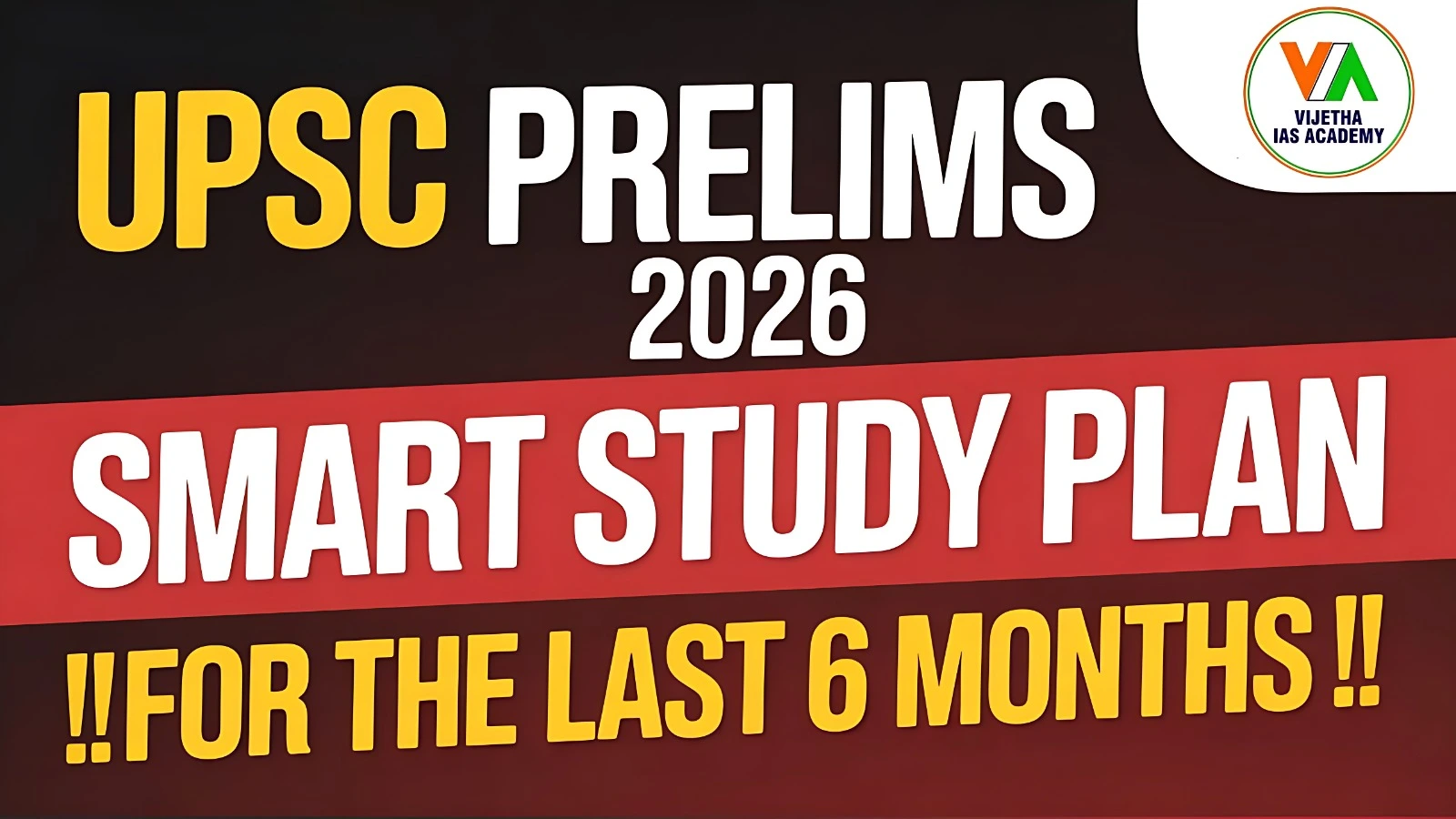 UPSC Prelims 2026: Smart Study Plan for the Last 6 Months – Vijetha IAS ...