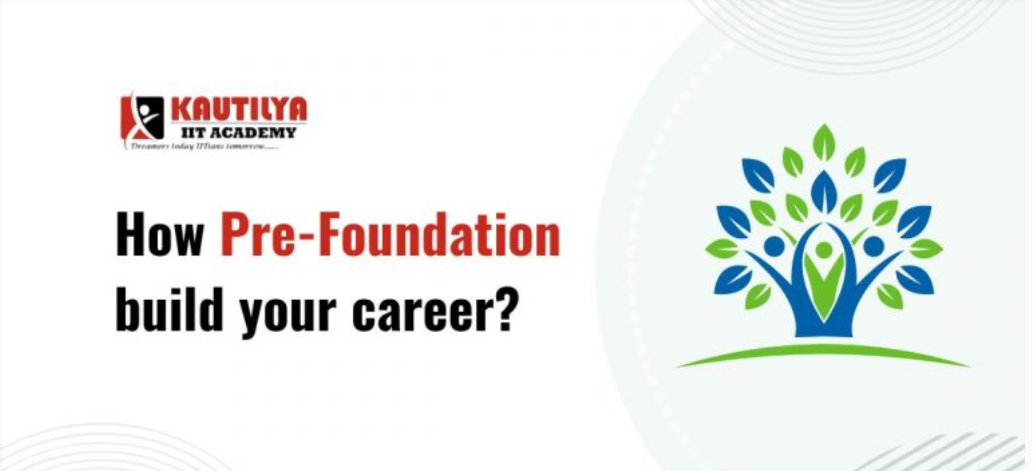 img-How Pre-Foundation build your career?