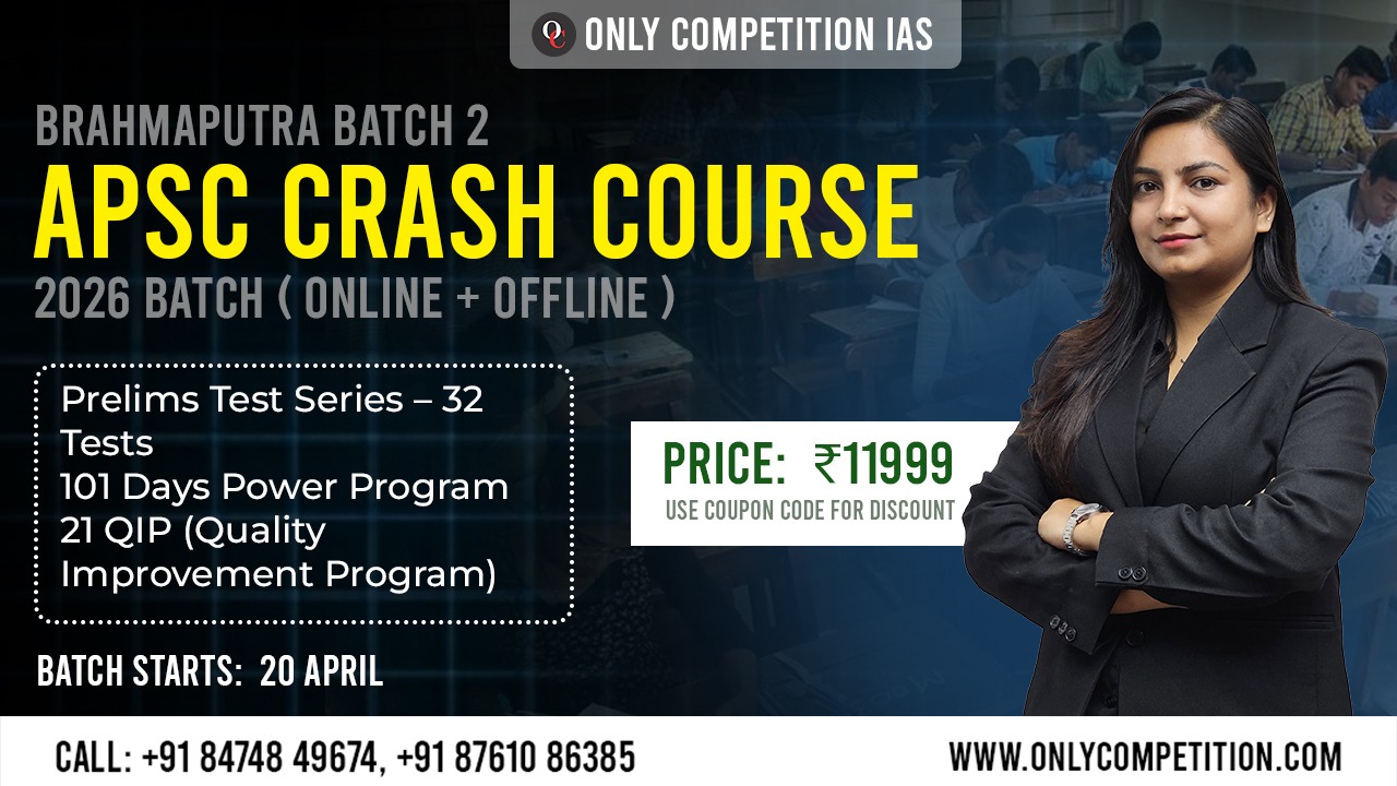 Brahmaputra Batch 2 - APSC CCE 2026 Crash Corse
