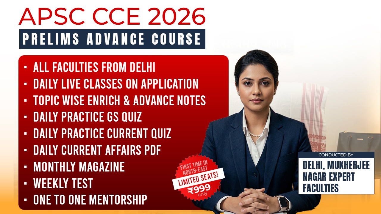 APSC CCE 2026 - Prelims Advance Course