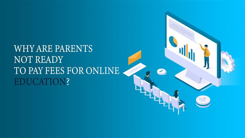 Why parents are saying NO for fee payment?
